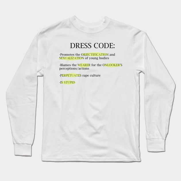 Dress code is Stupid Long Sleeve T-Shirt by Spyderchips